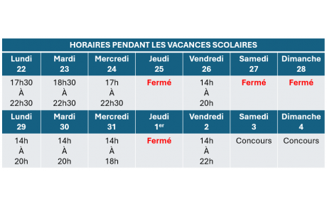 15 déc. 2025 - Horaires pendant les vacances scolaires